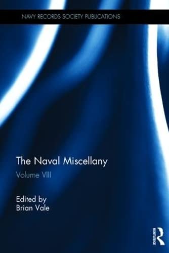 9781138219793: The Naval Miscellany: Volume VIII (Navy Records Society Publications)