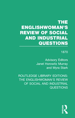 9781138220911: The Englishwoman's Review of Social and Industrial Questions (Routledge Library Editions: The Englishwoman's Review of Social and Industrial Questions)