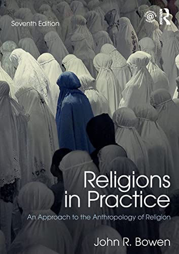 9781138221123: Religions in Practice: An Approach to the Anthropology of Religion (100 Cases)