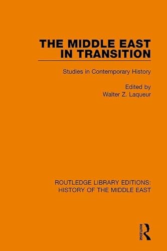 9781138221352: The Middle East in Transition: Studies in Contemporary History (Routledge Library Editions: History of the Middle East)