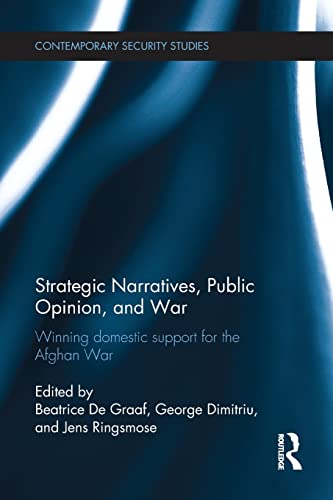 Beispielbild fr Strategic Narratives, Public Opinion and War: Winning domestic support for the Afghan War zum Verkauf von Blackwell's