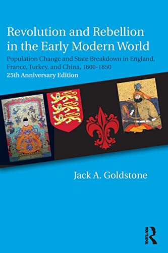 Stock image for Revolution and Rebellion in the Early Modern World: Population Change and State Breakdown in England, France, Turkey, and China,1600-1850; 25th Anniversary Edition for sale by Chiron Media