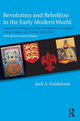 Stock image for Revolution and Rebellion in the Early Modern World Population Change and State Breakdown in England, France, Turkey, and China,1600-1850; 25th Anniversary Edition for sale by TextbookRush