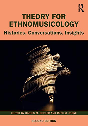 9781138222144: Theory for Ethnomusicology: Histories, Conversations, Insights