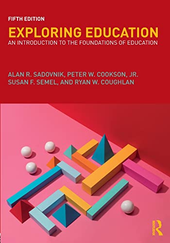 9781138222168: Exploring Education: An Introduction to the Foundations of Education