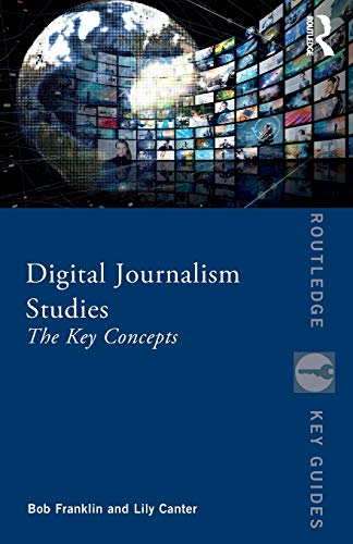 9781138223066: Digital Journalism Studies: The Key Concepts (Routledge Key Guides)