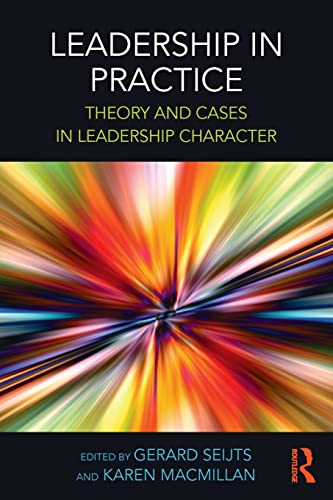 Imagen de archivo de Leadership in Practice: Theory and Cases in Leadership Character a la venta por Chiron Media