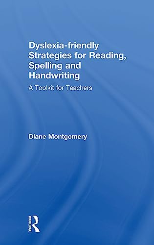 Imagen de archivo de Dyslexia-friendly Strategies for Reading, Spelling and Handwriting: A Toolkit for Teachers a la venta por Chiron Media