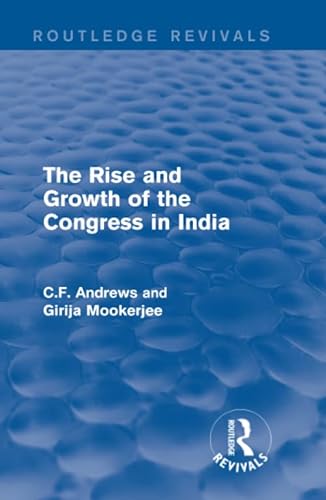 Stock image for Routledge Revivals: The Rise and Growth of the Congress in India (1938) for sale by Chiron Media