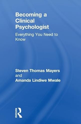 Imagen de archivo de Becoming a Clinical Psychologist: Everything You Need to Know a la venta por Chiron Media