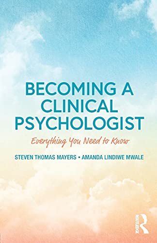 9781138223417: Becoming a Clinical Psychologist: Everything You Need to Know