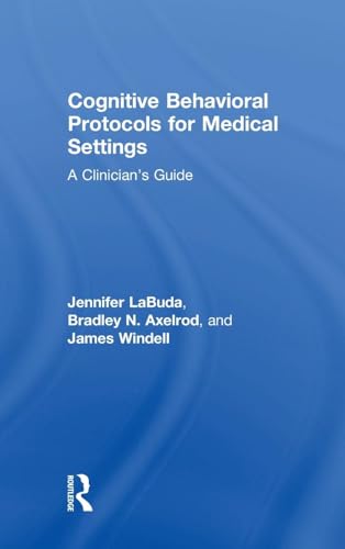 9781138223615: Cognitive Behavioral Protocols for Medical Settings: A Clinician's Guide