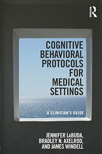 Stock image for Cognitive Behavioral Protocols for Medical Settings: A Clinician's Guide for sale by Blackwell's