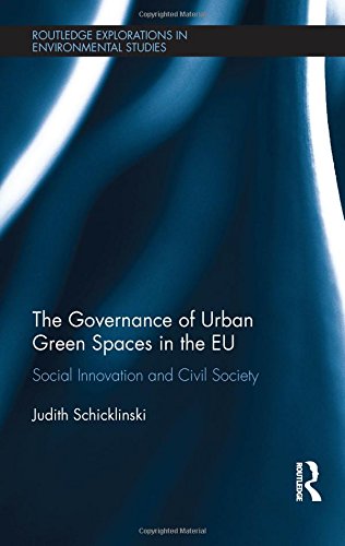 Beispielbild fr The Governance of Urban Green Spaces in the EU: Social innovation and civil society (Routledge Explorations in Environmental Studies) zum Verkauf von Chiron Media