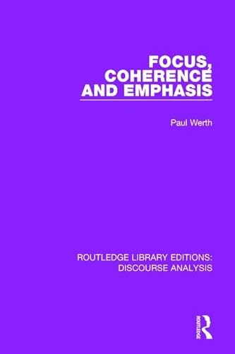 9781138224612: Focus, Coherence and Emphasis (RLE: Discourse Analysis)