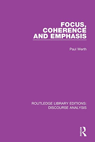 Stock image for Focus, Coherence and Emphasis (RLE: Discourse Analysis) for sale by Chiron Media