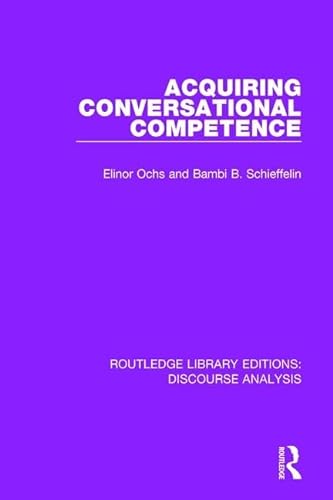 Beispielbild fr Acquiring conversational competence (RLE: Discourse Analysis) zum Verkauf von Chiron Media