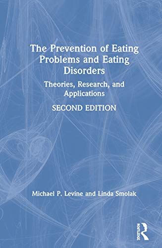 Stock image for The Prevention of Eating Problems and Eating Disorders: Theories, Research, and Applications for sale by Chiron Media