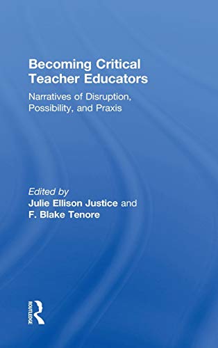 Beispielbild fr Becoming Critical Teacher Educators: Narratives of Disruption, Possibility, and Praxis zum Verkauf von Blackwell's