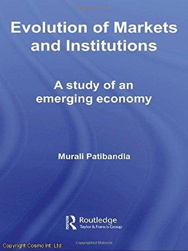 Stock image for Evolution of Markets and Institutions: A Study of An Emerging Economy for sale by dsmbooks