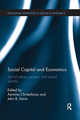 9781138226777: Social Capital and Economics: Social Values, Power, and Social Identity