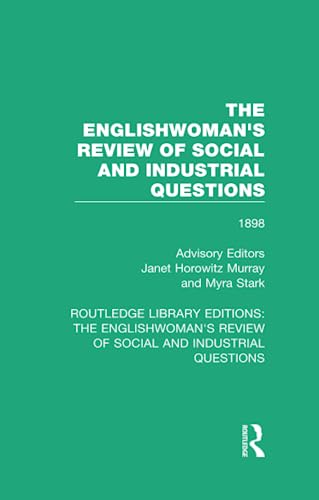 9781138227224: The Englishwoman's Review of Social and Industrial Questions: 1898: 30 (Routledge Library Editions: The Englishwoman's Review of Social and Industrial Questions)