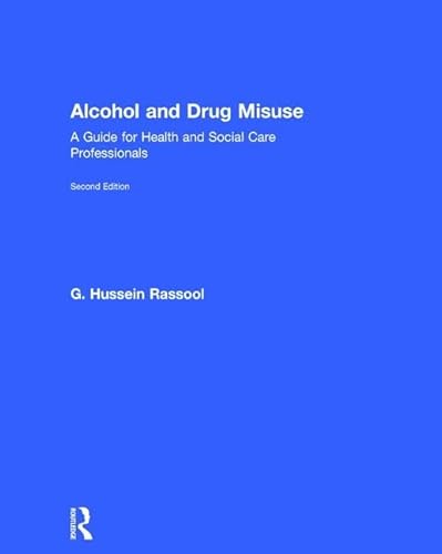 Stock image for Alcohol and Drug Misuse: A Guide for Health and Social Care Professionals for sale by Chiron Media