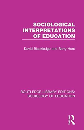 9781138228283: Sociological Interpretations of Education (Routledge Library Editions: Sociology of Education)