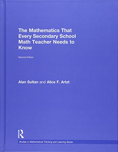 Stock image for The Mathematics That Every Secondary School Math Teacher Needs to Know (Studies in Mathematical Thinking and Learning Series) for sale by Chiron Media