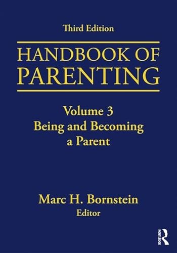 Beispielbild fr Handbook of Parenting: Volume 3: Being and Becoming a Parent, Third Edition zum Verkauf von BooksRun