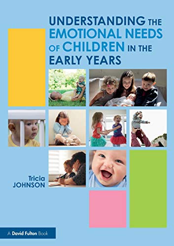Stock image for Understanding the Emotional Needs of Children in the Early Years for sale by Chiron Media