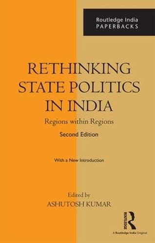Beispielbild fr Rethinking State Politics in India zum Verkauf von Blackwell's