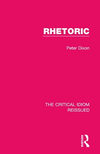 Stock image for Rhetoric (The Critical Idiom Reissued) for sale by Chiron Media