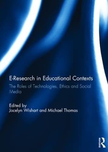 Stock image for E-Research in Educational Contexts: The roles of technologies, ethics and social media for sale by Chiron Media