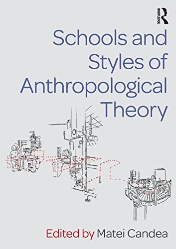 Imagen de archivo de Schools and Styles of Anthropological Theory a la venta por Chiron Media
