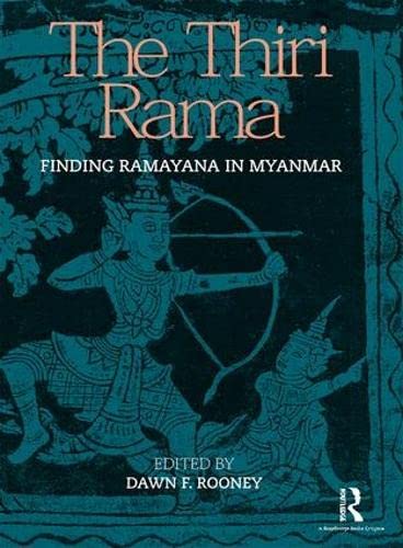 9781138229990: The Thiri Rama: Finding Ramayana in Myanmar