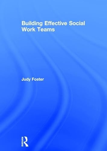 Beispielbild fr Building Effective Social Work Teams zum Verkauf von Blackwell's