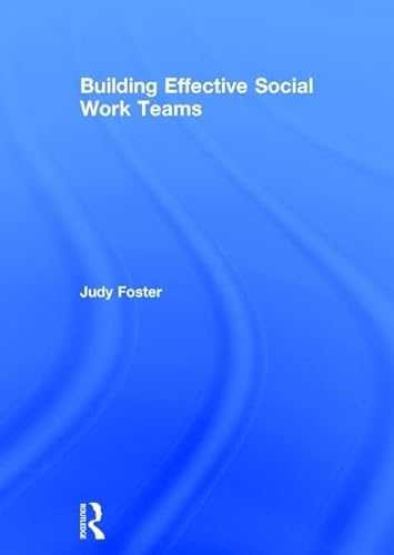 9781138230088: Building Effective Social Work Teams