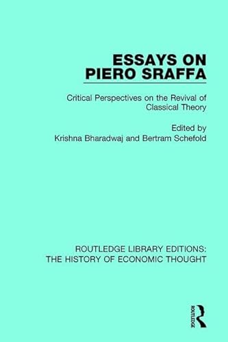 Stock image for Essays on Piero Sraffa: Critical Perspectives on the Revival of Classical Theory (Routledge Library Editions: The History of Economic Thought) for sale by Chiron Media