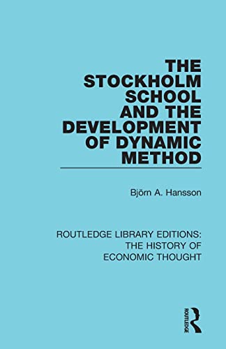 Stock image for The Stockholm School and the Development of Dynamic Method for sale by Blackwell's