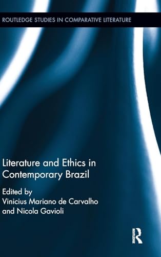 Stock image for Literature and Ethics in Contemporary Brazil (Routledge Studies in Comparative Literature) for sale by Chiron Media