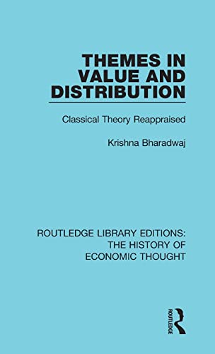 Stock image for Themes in Value and Distribution: Classical Theory Reappraised (Routledge Library Editions: The History of Economic Thought) for sale by Chiron Media
