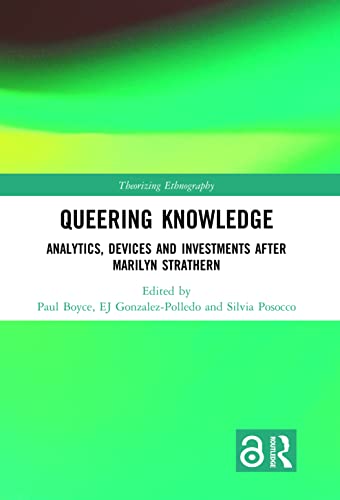 9781138230989: Queering Knowledge: Analytics, Devices and Investments After Marilyn Strathern