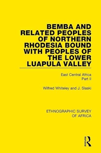 Beispielbild fr Bemba and Related Peoples of Northern Rhodesia Bound With Peoples of the Lower Luapula Valley. Part 2 East Central Africa zum Verkauf von Blackwell's