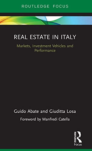 Stock image for Real Estate in Italy: Markets, Investment Vehicles and Performance (Routledge International Real Estate Markets Series) for sale by Chiron Media