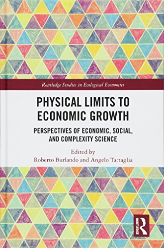 Imagen de archivo de Physical Limits to Economic Growth: Perspectives of Economic, Social, and Complexity Science a la venta por THE SAINT BOOKSTORE