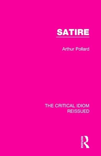 9781138231924: Satire: 6 (The Critical Idiom Reissued)