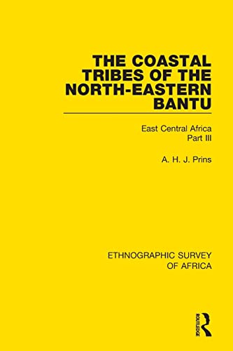 Stock image for The Coastal Tribes of the North-Eastern Bantu (Pokomo, Nyika, Teita): East Central Africa Part III for sale by Blackwell's