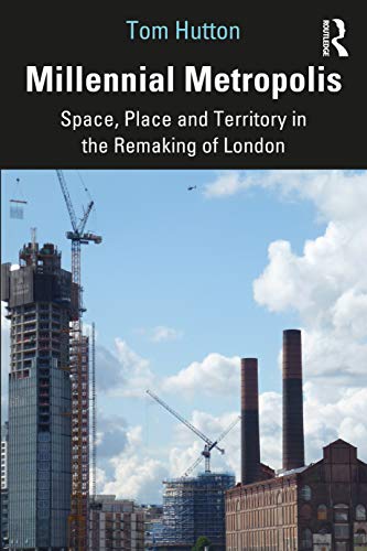 Beispielbild fr Millennial Metropolis: Space, Place and Territory in the Remaking of London zum Verkauf von Blackwell's