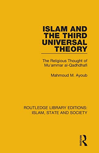 Beispielbild fr Islam and the Third Universal Theory: The Religious Thought of Mu'ammar al-Qadhdhafi zum Verkauf von Blackwell's